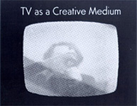 Television as a Creative Medium
