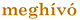 megh�v�