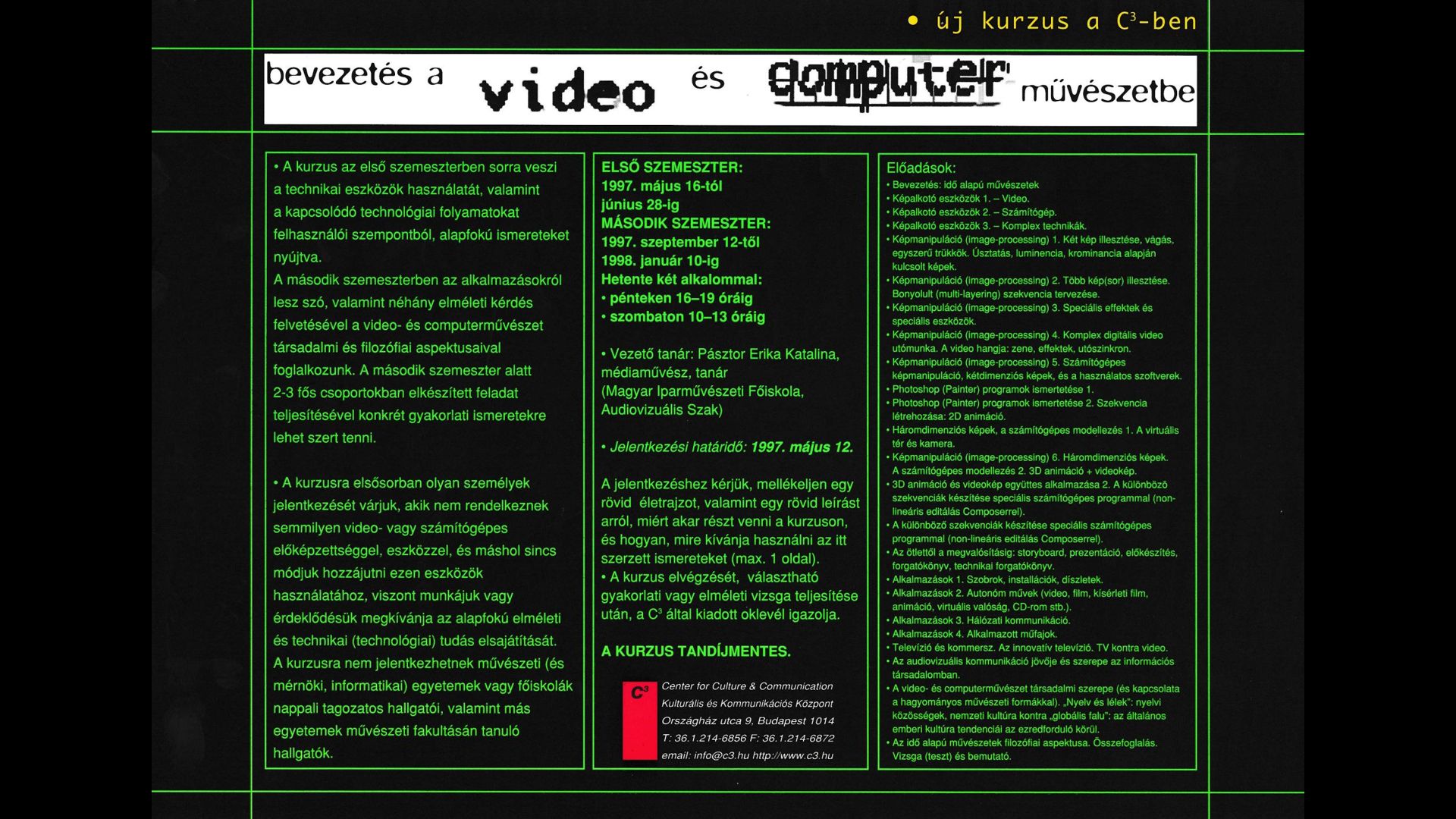 Pásztor Erika Katalina videó- és computerművészeti kurzusának hirdetése, 1997 május. (1997. © C3 Alapítvány)