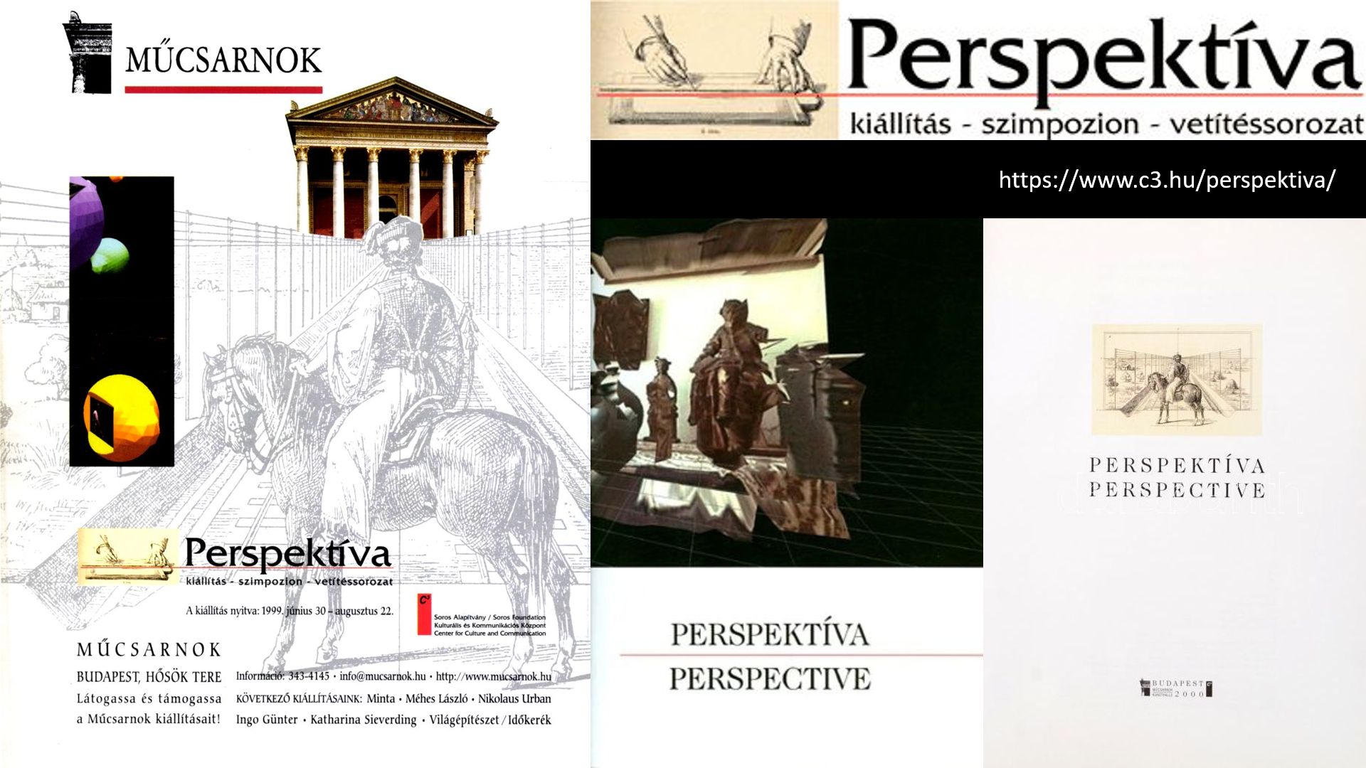 Perspektíva kiállítás és rendezvénysorozat a Műcsarnok és a C3 rendezésében 1999 (Perspektíva 1999. © Fotó: C3 Alapítvány)