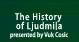 The history of Ljudmila